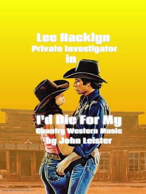 cover image of Lee Hacklyn Private Investigator in I'd Die For My Country Western Music